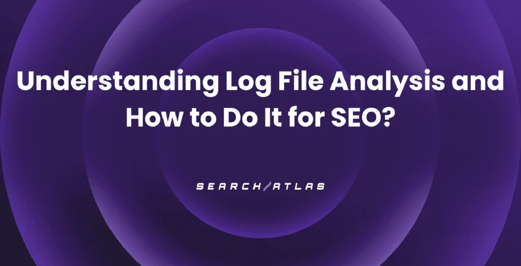 what is log file analysis