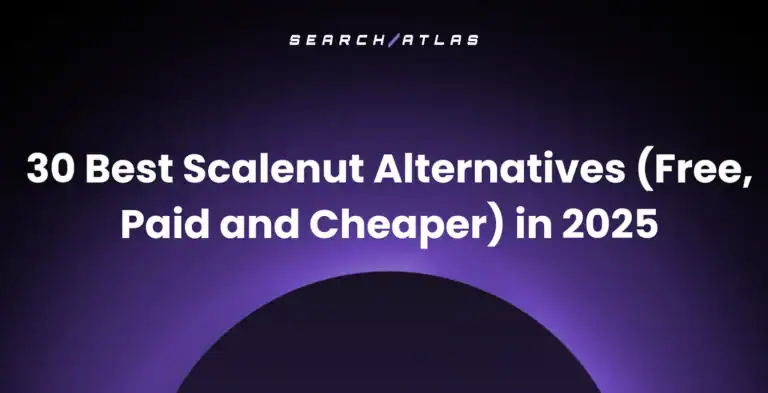30 Best Scalenut Alternatives (Free, Paid and Cheaper) in 2025