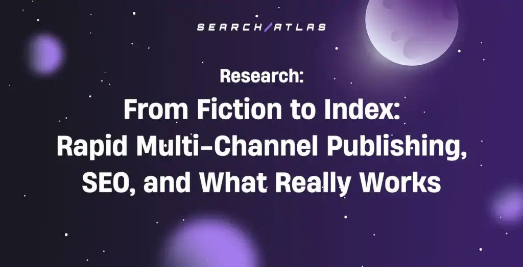 From Fiction to Index: Rapid Multi-Channel Publishing, SEO, and What Really Works