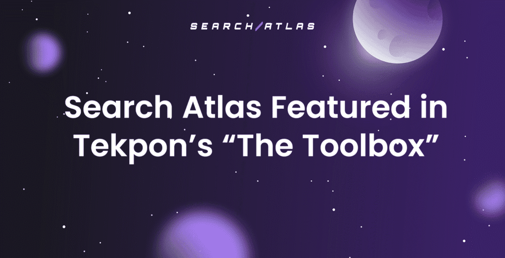 Search Atlas Featured in Tekpons The Toolbox
