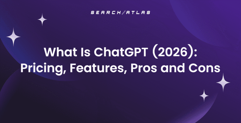 What Is ChatGPT (2026): Pricing, Features, Pros and Cons