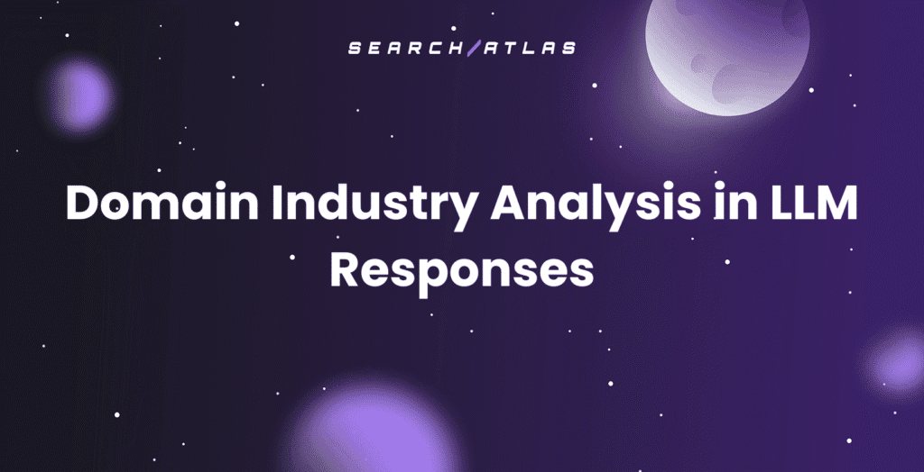 Domain Industry Analysis in LLM Responses