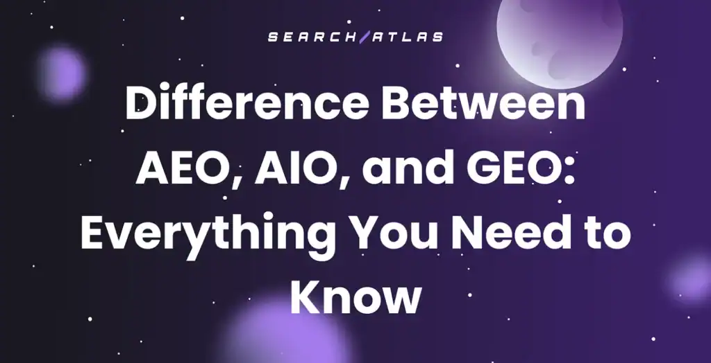 Difference Between AEO, AIO, and GEO: Everything You Need to Know
