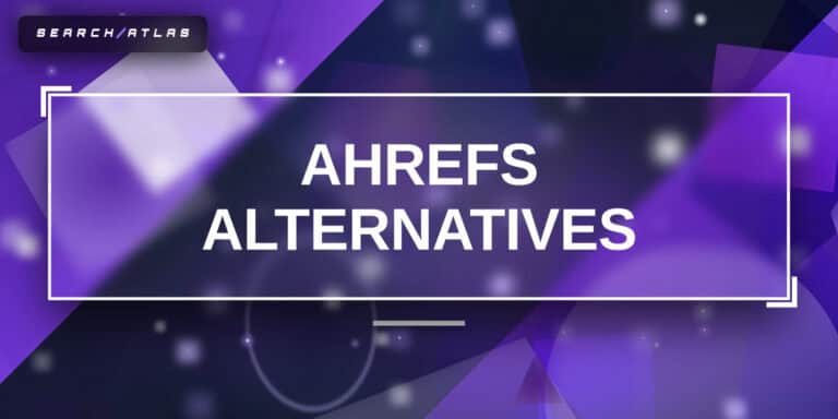 Alternatives to Ahrefs